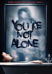 You ’re Not Alone 4k izle