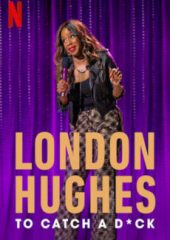 London Hughes To Catch a Dick