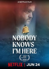 Nobody Knows I ’m Here