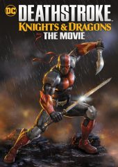 Deathstroke Knights & Dragons The Movie 4k izle